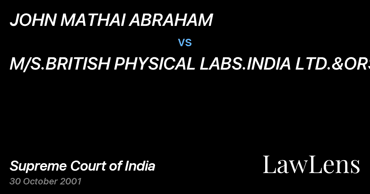 Preview image for JOHN MATHAI ABRAHAM vs. M/S.BRITISH PHYSICAL LABS.INDIA LTD.&ORS