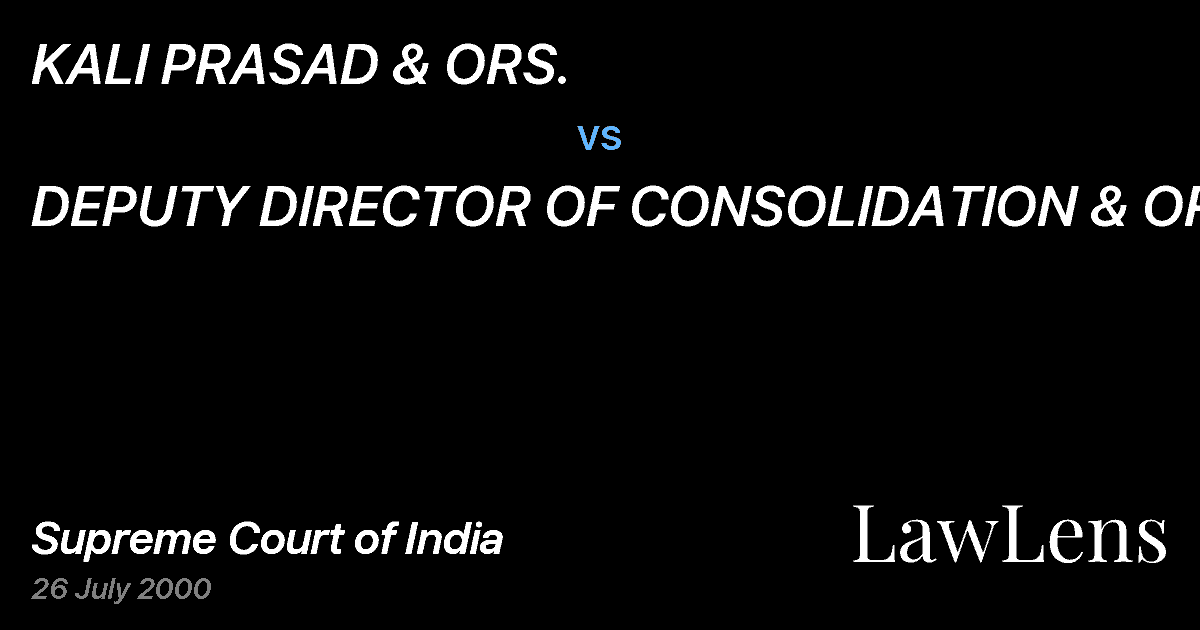 Preview image for KALI PRASAD & ORS. vs. DEPUTY DIRECTOR OF CONSOLIDATION & ORS.