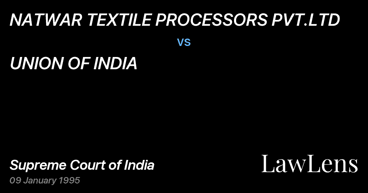 Preview image for NATWAR TEXTILE PROCESSORS PVT.LTD vs. UNION OF INDIA
