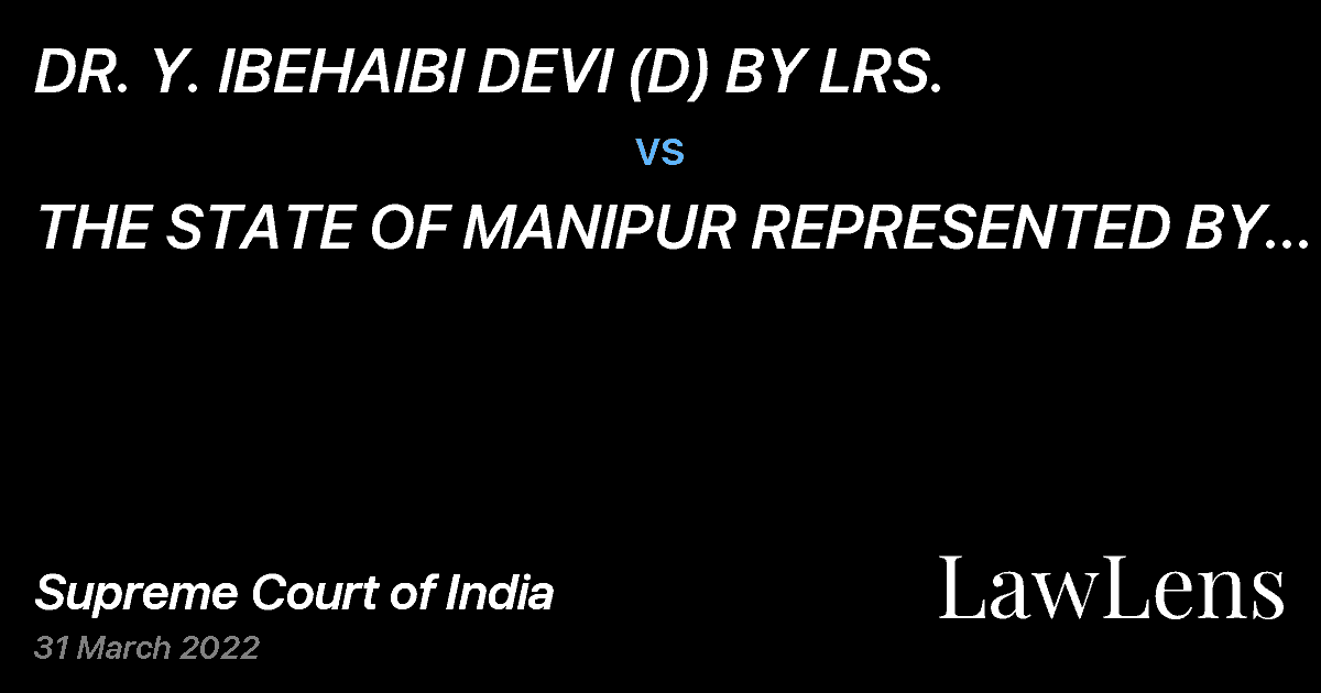 Preview image for DR. Y. IBEHAIBI DEVI (D) BY LRS. vs. THE STATE OF MANIPUR REPRESENTED BY THE COMMISSIONER (HIGHER AND TECHINICAL EDUCATION) GOVERNMENT OF