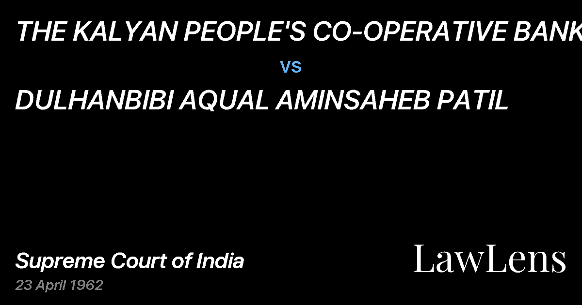 Preview image for THE KALYAN PEOPLE'S CO-OPERATIVE BANK vs. DULHANBIBI AQUAL AMINSAHEB PATIL