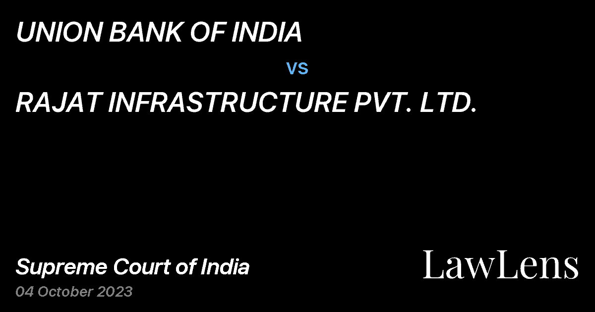 Preview image for UNION BANK OF INDIA vs. RAJAT INFRASTRUCTURE PVT. LTD.