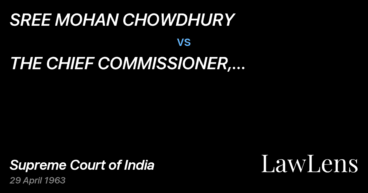 Preview image for SREE MOHAN CHOWDHURY vs. THE CHIEF COMMISSIONER, UNIONTERRITORY OF TRIPURA