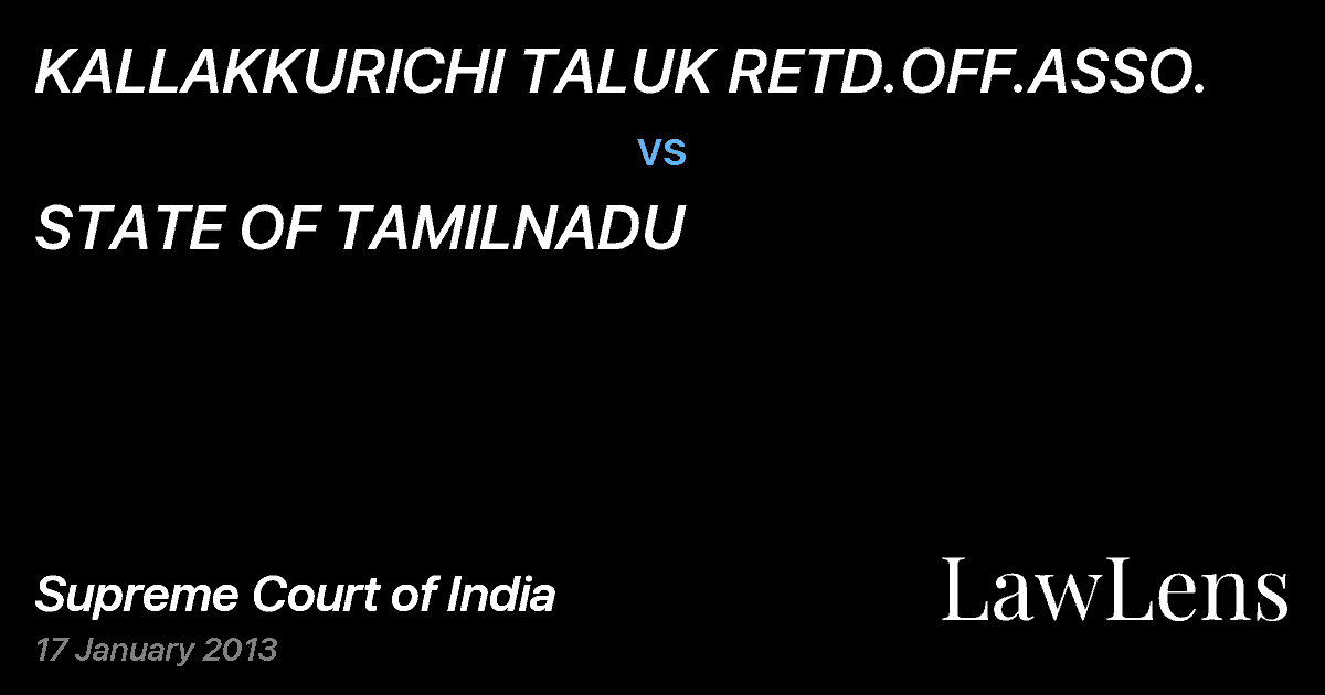 Preview image for KALLAKKURICHI TALUK RETD.OFF.ASSO. vs. STATE OF TAMILNADU