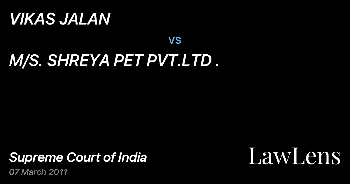 Preview image for VIKAS JALAN vs. M/S. SHREYA PET PVT.LTD .