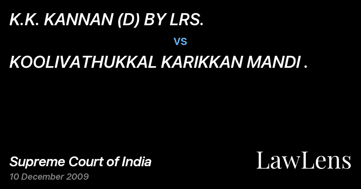 Preview image for K.K. KANNAN (D) BY LRS. vs. KOOLIVATHUKKAL KARIKKAN MANDI .