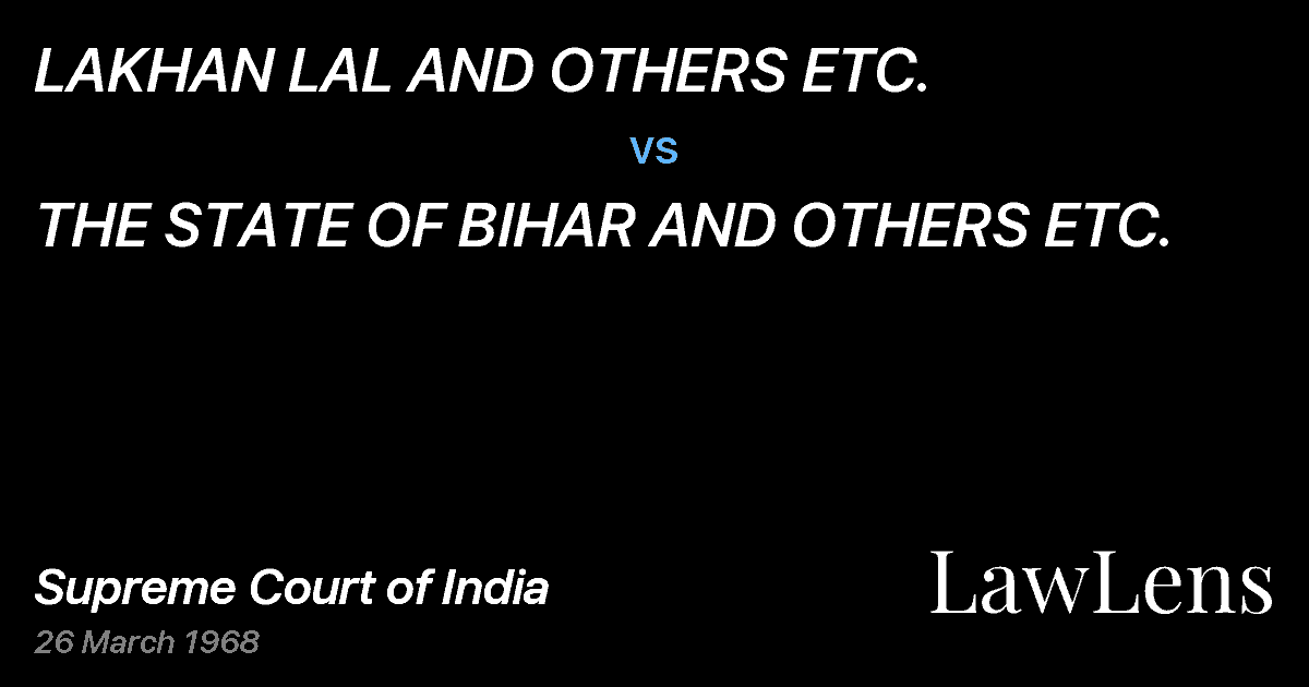 Preview image for LAKHAN LAL AND OTHERS ETC. vs. THE STATE OF BIHAR AND OTHERS ETC.