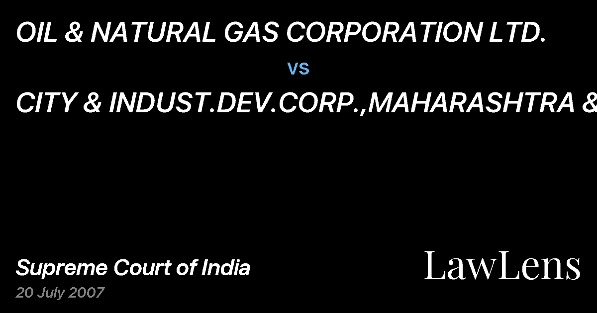 Preview image for OIL & NATURAL GAS CORPORATION LTD. vs. CITY & INDUST.DEV.CORP.,MAHARASHTRA &ORS