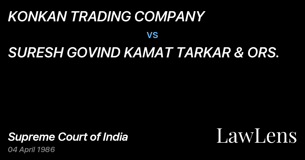 Preview image for KONKAN TRADING COMPANY vs. SURESH GOVIND KAMAT TARKAR & ORS.
