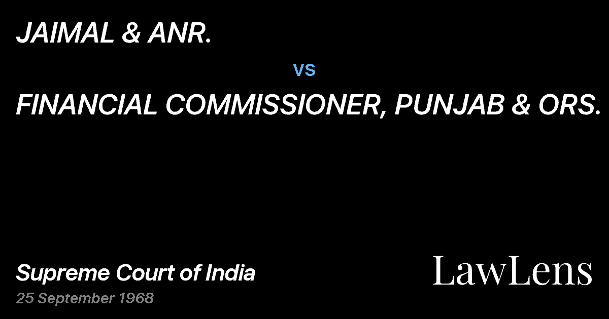 Preview image for JAIMAL & ANR. vs. FINANCIAL COMMISSIONER, PUNJAB & ORS.