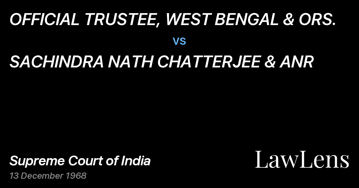 Preview image for OFFICIAL TRUSTEE, WEST BENGAL & ORS. vs. SACHINDRA NATH CHATTERJEE & ANR