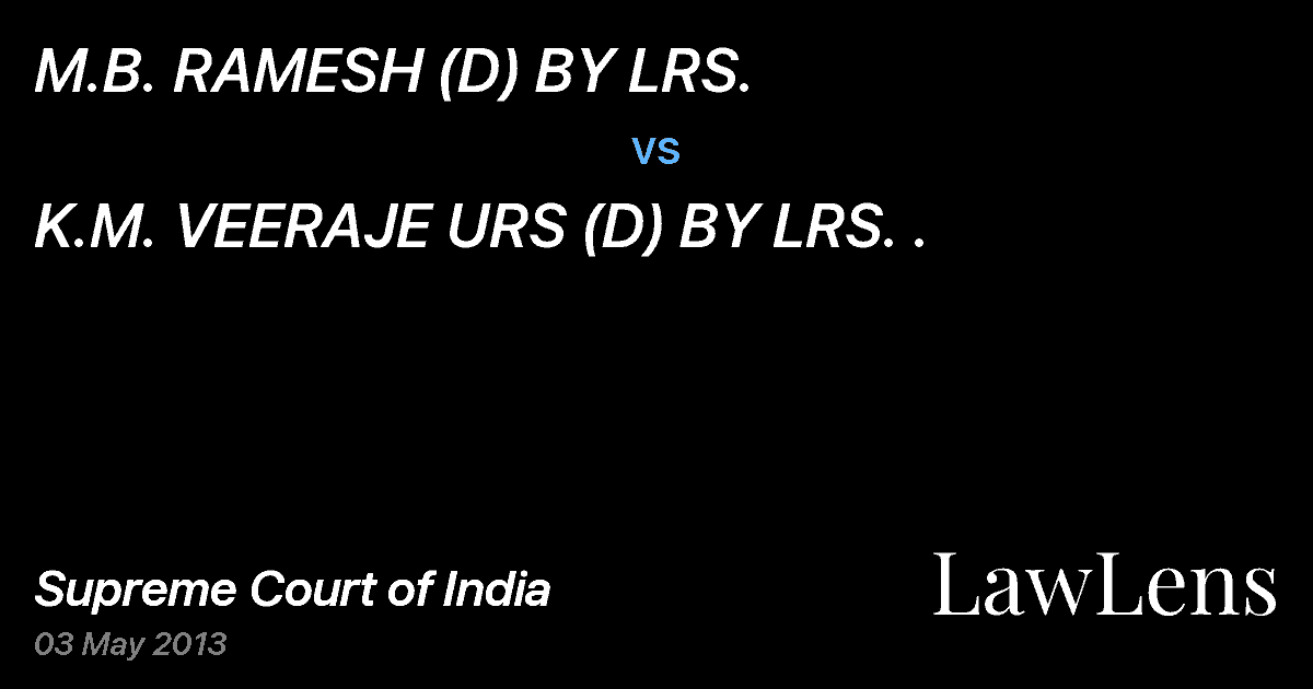 Preview image for M.B. RAMESH (D) BY LRS. vs. K.M. VEERAJE URS (D) BY LRS. .