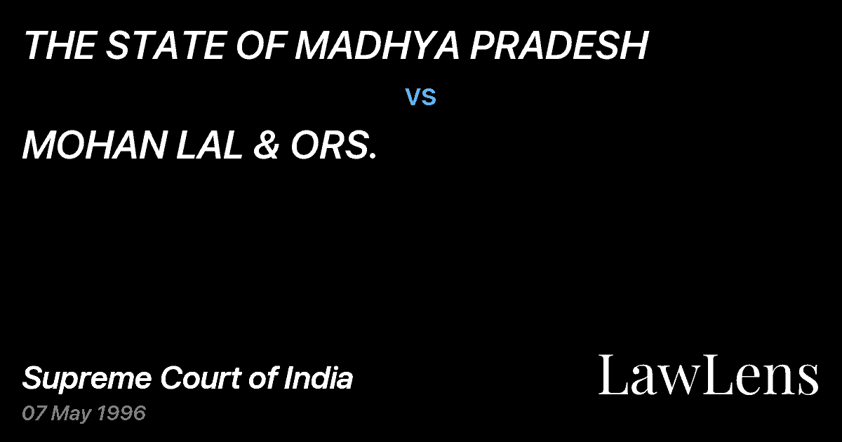 Preview image for THE STATE OF MADHYA PRADESH vs. MOHAN LAL & ORS.