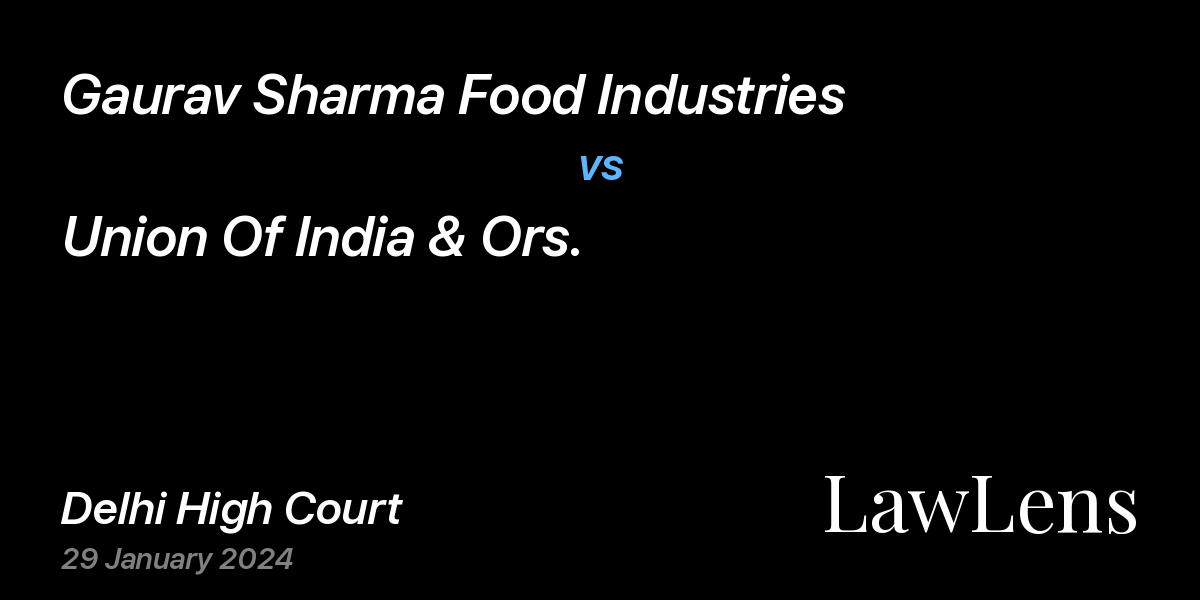 Preview image for Gaurav Sharma Food Industries vs. Union Of India & Ors.
