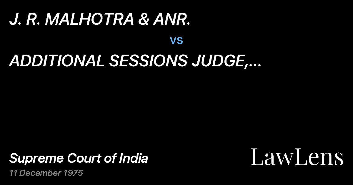 Preview image for J. R. MALHOTRA & ANR. vs. ADDITIONAL SESSIONS JUDGE, JULLUNDUR & ORS.