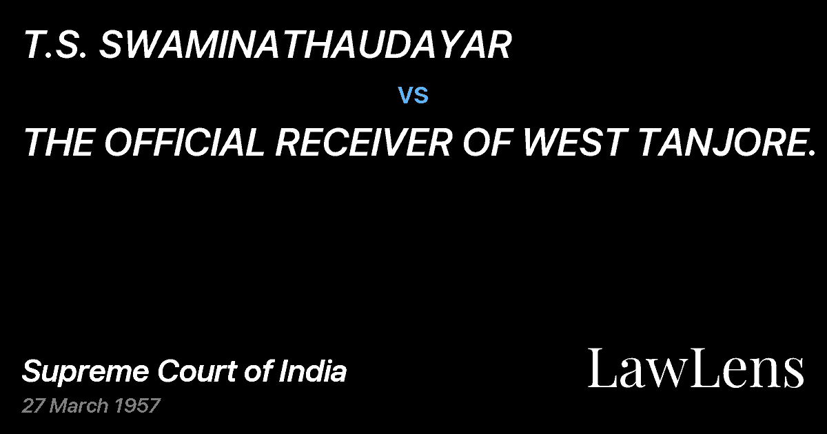 Preview image for T.S. SWAMINATHAUDAYAR vs. THE OFFICIAL RECEIVER OF WEST TANJORE.