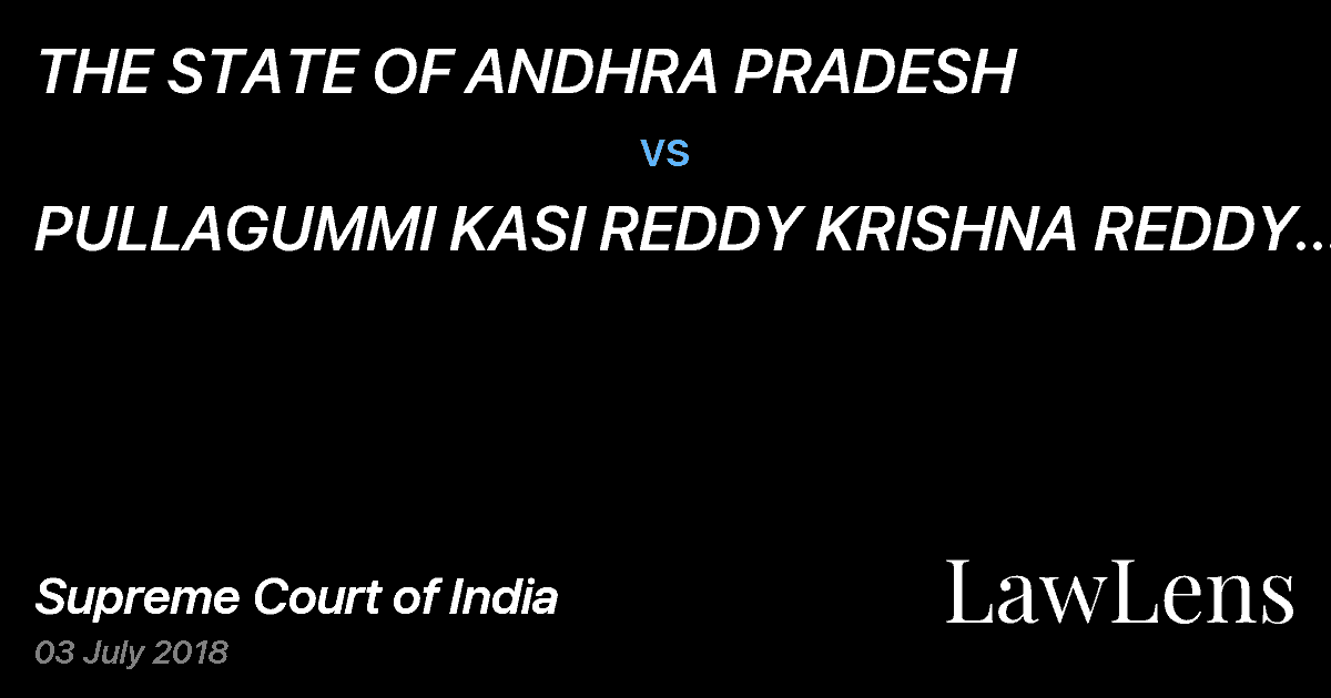 Preview image for THE STATE OF ANDHRA PRADESH vs. PULLAGUMMI KASI REDDY KRISHNA REDDY @ RAMA KRISHNA REDDY