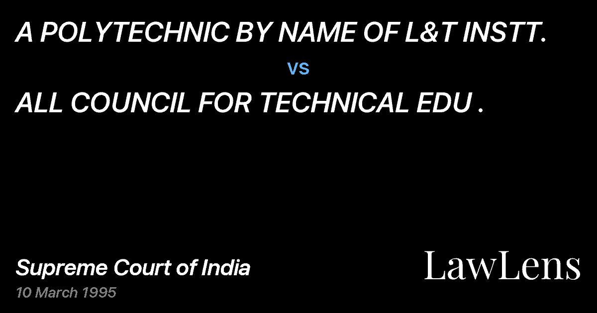 Preview image for A POLYTECHNIC BY NAME OF L&T INSTT. vs. ALL COUNCIL FOR TECHNICAL EDU .