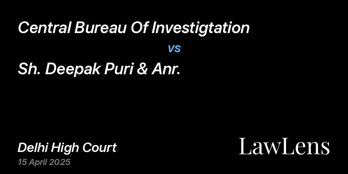 Preview image for Central Bureau Of Investigtation vs. Sh. Deepak Puri & Anr.