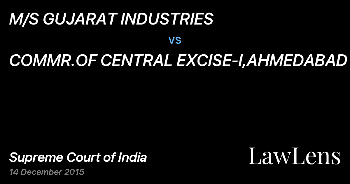 Preview image for M/S GUJARAT INDUSTRIES vs. COMMR.OF CENTRAL EXCISE-I,AHMEDABAD