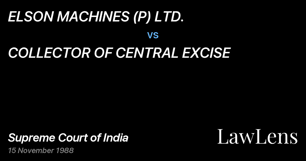 Preview image for ELSON MACHINES (P) LTD. vs. COLLECTOR OF CENTRAL EXCISE