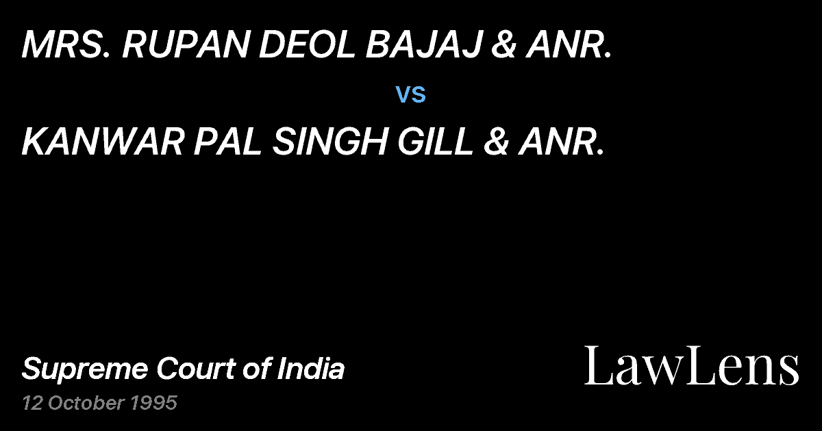 Preview image for MRS. RUPAN DEOL BAJAJ & ANR. vs. KANWAR PAL SINGH GILL & ANR.