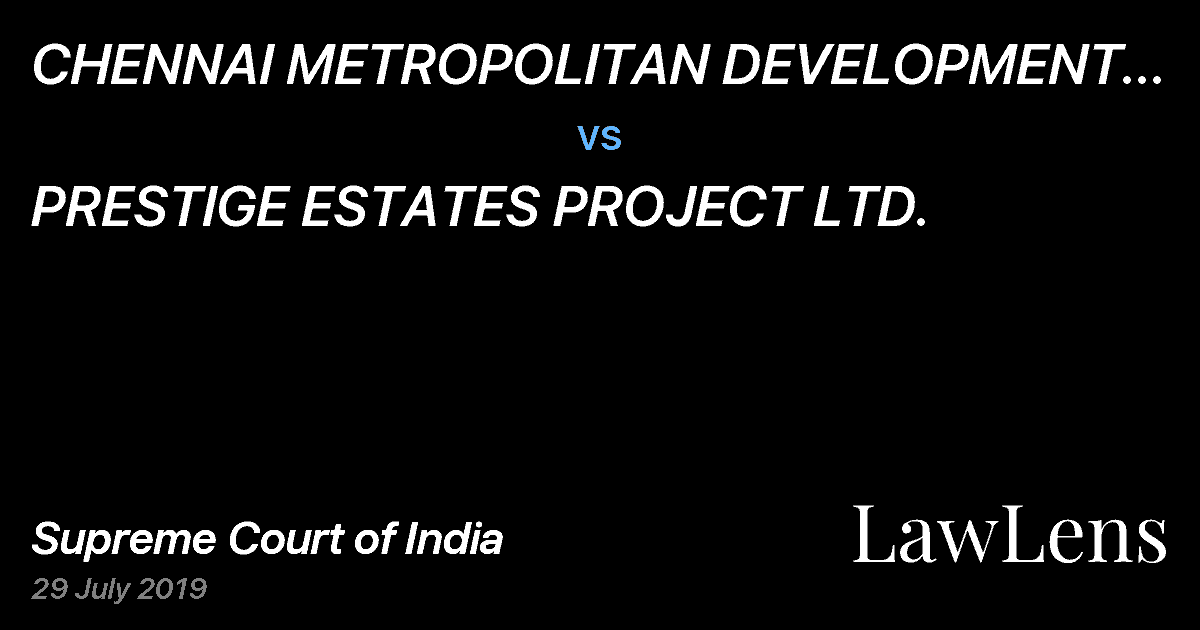 Preview image for CHENNAI METROPOLITAN DEVELOPMENT AUTHORITY REP. BY ITS MEMBER SECRETARY . vs. PRESTIGE ESTATES PROJECT LTD.