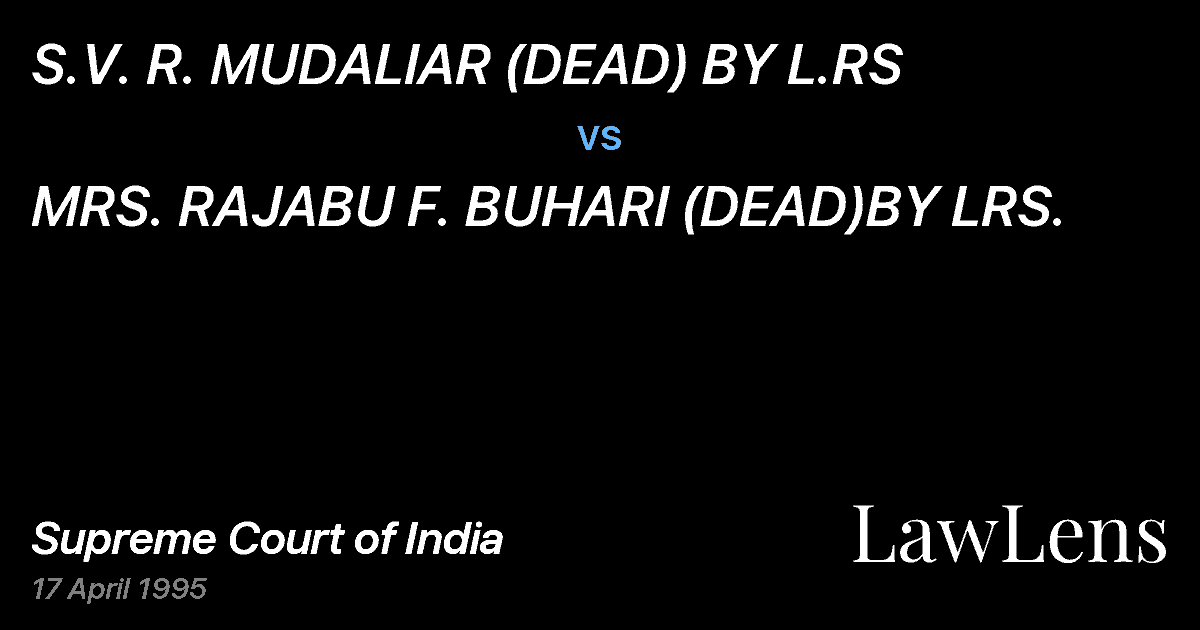 Preview image for S.V. R. MUDALIAR (DEAD) BY L.RS vs. MRS. RAJABU F. BUHARI (DEAD)BY LRS.