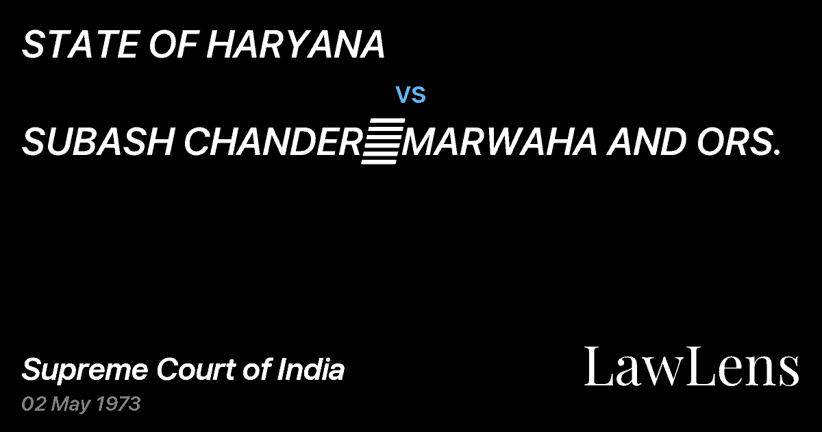 Preview image for STATE OF HARYANA vs. SUBASH CHANDER	MARWAHA AND ORS.