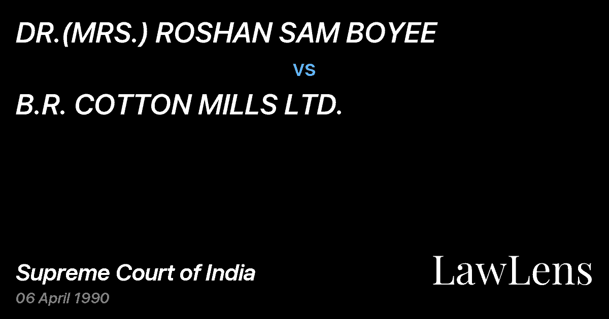 Preview image for DR.(MRS.) ROSHAN SAM BOYEE vs. B.R. COTTON MILLS LTD.