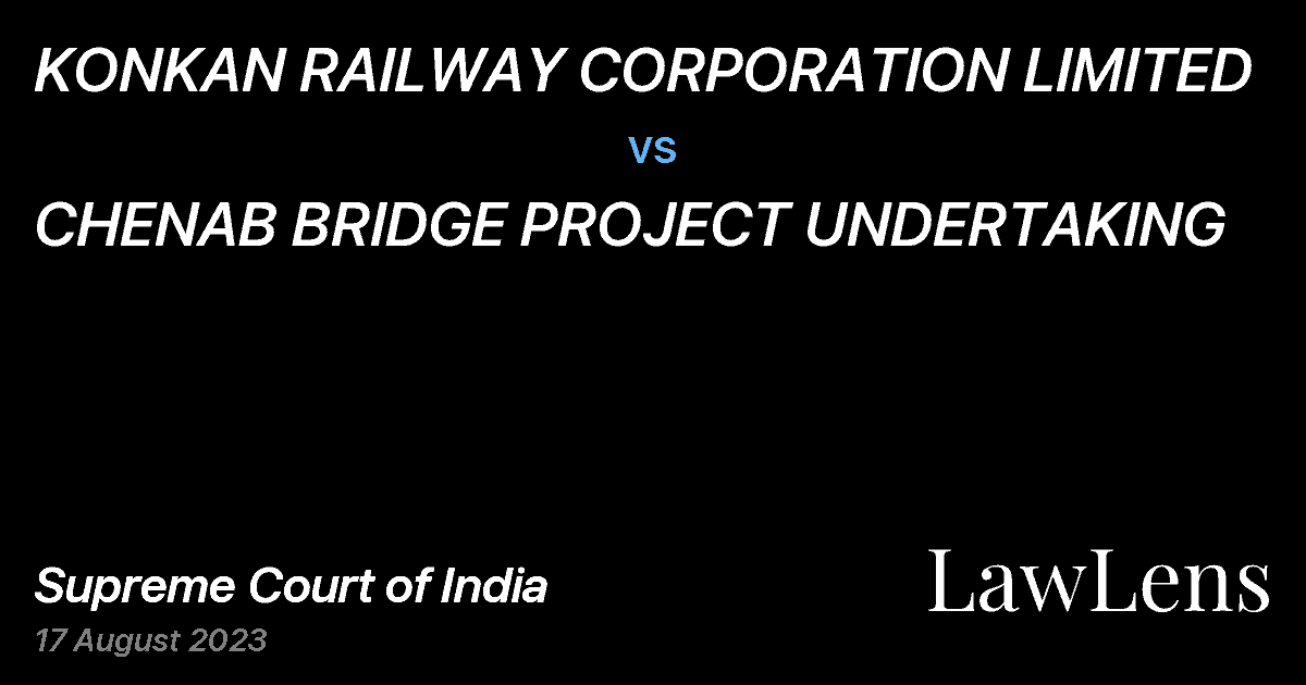 Preview image for KONKAN RAILWAY CORPORATION LIMITED vs. CHENAB BRIDGE PROJECT UNDERTAKING