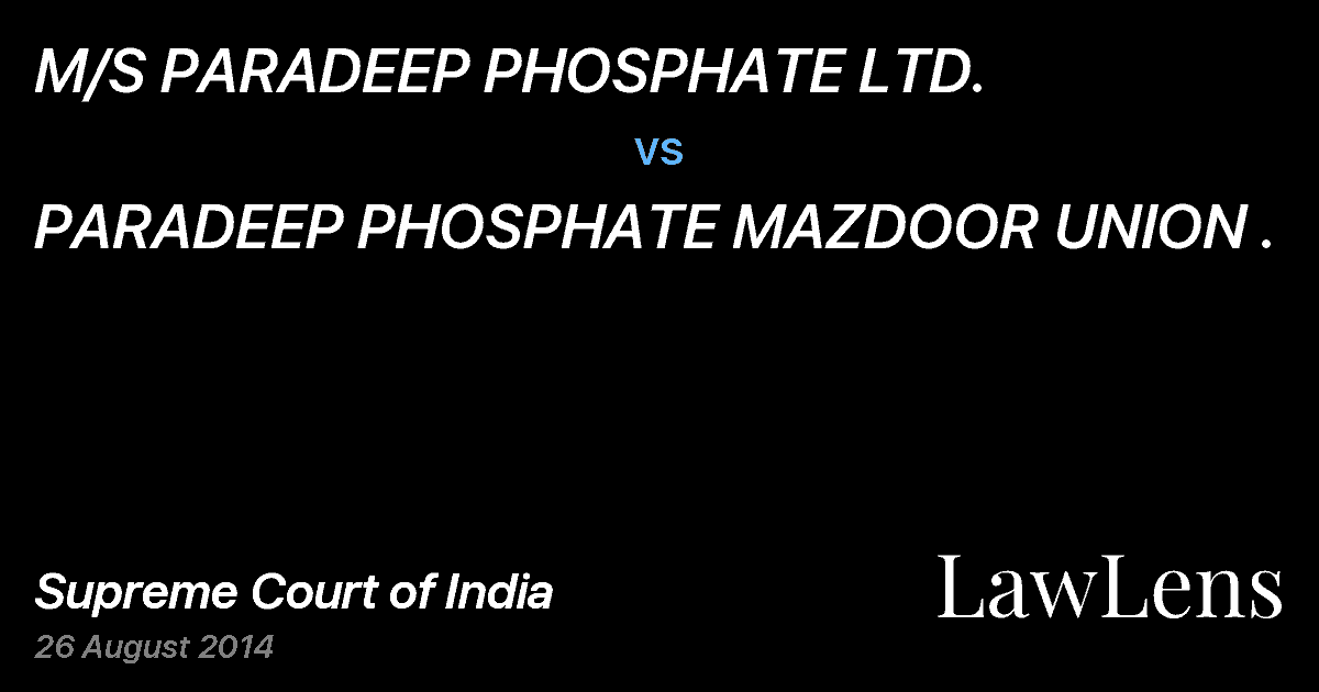 Preview image for M/S PARADEEP PHOSPHATE LTD. vs. PARADEEP PHOSPHATE MAZDOOR UNION .