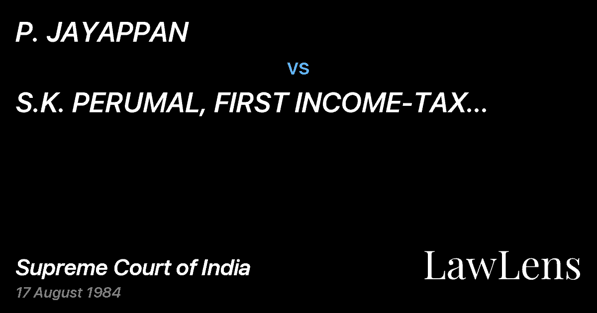 Preview image for P. JAYAPPAN vs. S.K. PERUMAL, FIRST INCOME-TAX OFFICER, TUTICORIN