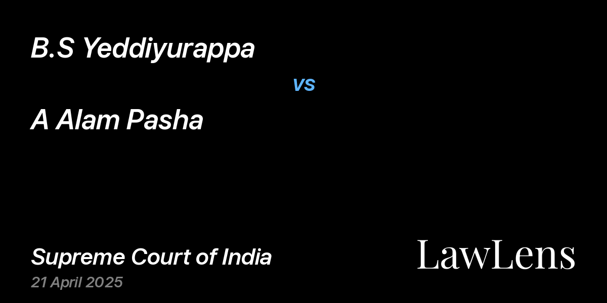 Preview image for B.S Yeddiyurappa vs. A Alam Pasha