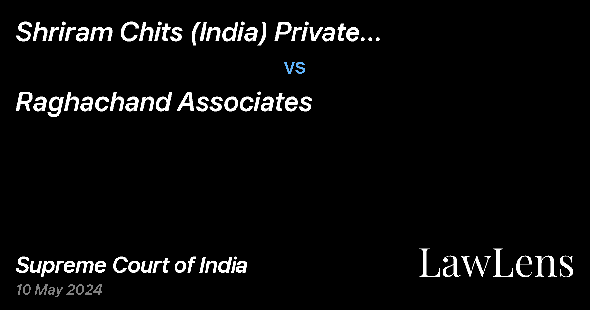 Preview image for Shriram Chits  (India) Private Limited Earlier Known As Shriram Chits (K) Pvt. Ltd. vs. Raghachand Associates