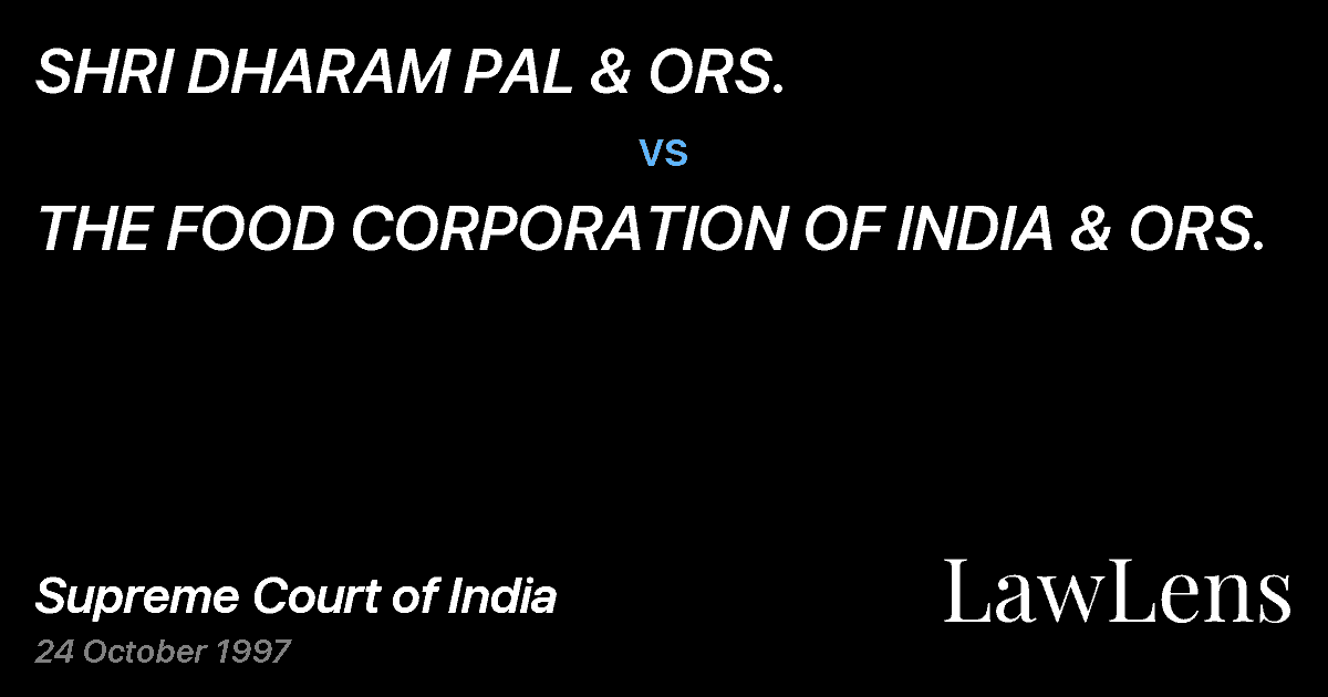 Preview image for SHRI DHARAM PAL & ORS. vs. THE FOOD CORPORATION OF INDIA & ORS.