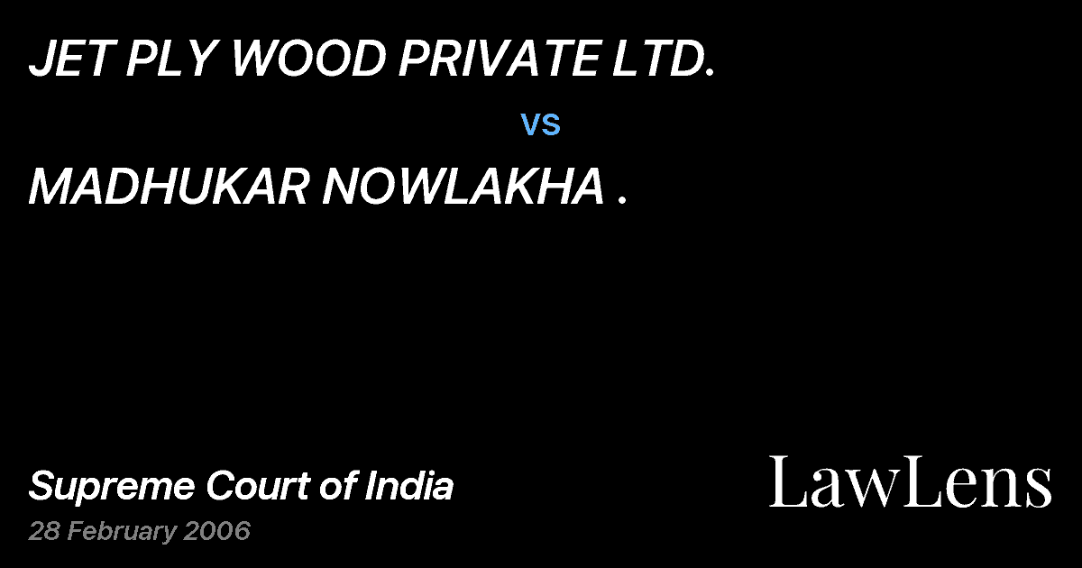 Preview image for JET PLY WOOD PRIVATE LTD. vs. MADHUKAR NOWLAKHA .