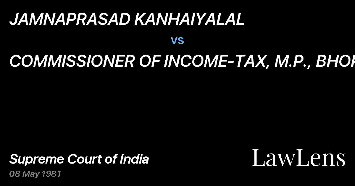 Preview image for JAMNAPRASAD KANHAIYALAL vs. COMMISSIONER OF INCOME-TAX, M.P., BHOPAL