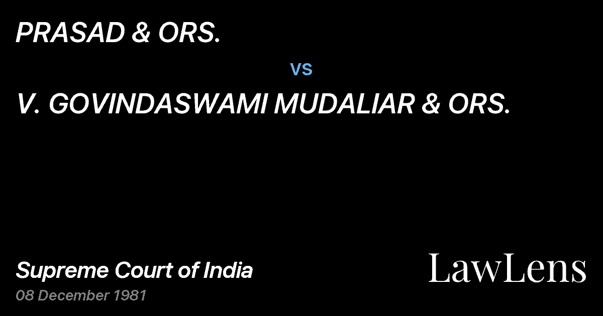 Preview image for PRASAD & ORS. vs. V. GOVINDASWAMI MUDALIAR & ORS.