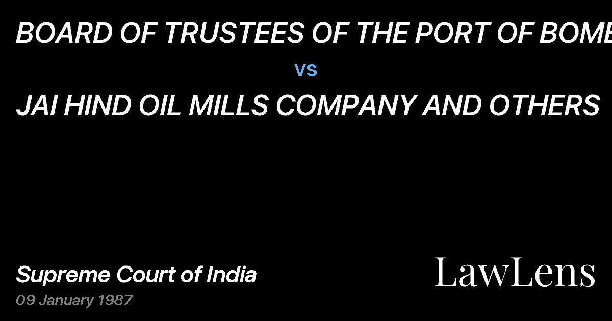 Preview image for BOARD OF TRUSTEES OF THE PORT OF BOMBAY vs. JAI HIND OIL MILLS COMPANY AND OTHERS