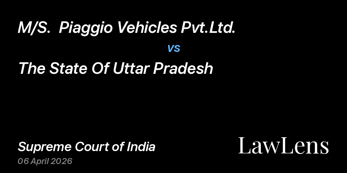 Preview image for M/S.  Piaggio Vehicles Pvt.Ltd. vs. The State Of Uttar Pradesh