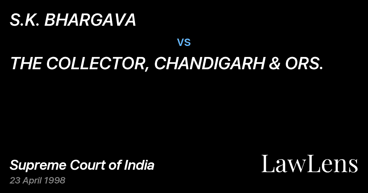 Preview image for S.K. BHARGAVA vs. THE COLLECTOR, CHANDIGARH & ORS.