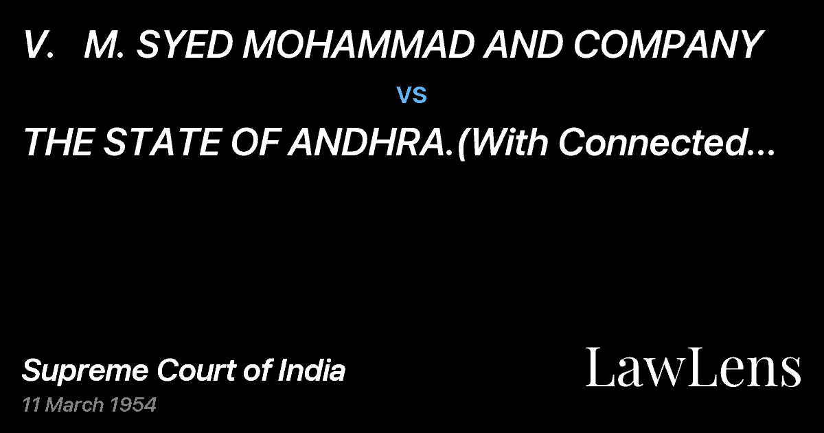 Preview image for V.   M. SYED MOHAMMAD AND COMPANY vs. THE STATE OF ANDHRA.(With Connected Appeal)