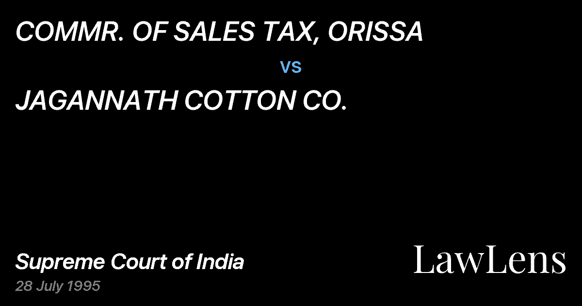Preview image for COMMR. OF SALES TAX, ORISSA vs. JAGANNATH COTTON CO.