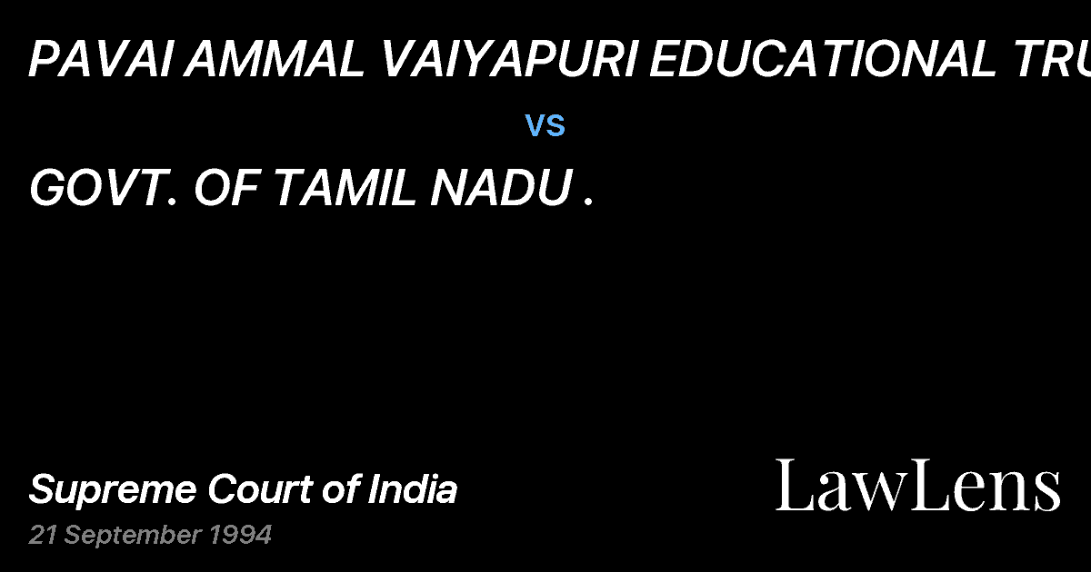 Preview image for PAVAI AMMAL VAIYAPURI EDUCATIONAL TRUST vs. GOVT. OF TAMIL NADU .