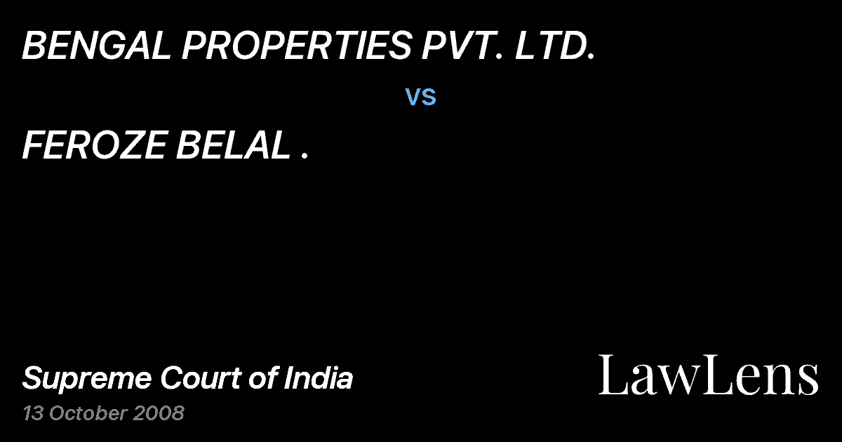 Preview image for BENGAL PROPERTIES PVT. LTD. vs. FEROZE BELAL .