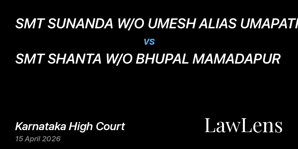 Preview image for SMT SUNANDA W/O UMESH ALIAS UMAPATI MAMADAPUR vs. SMT SHANTA W/O BHUPAL MAMADAPUR