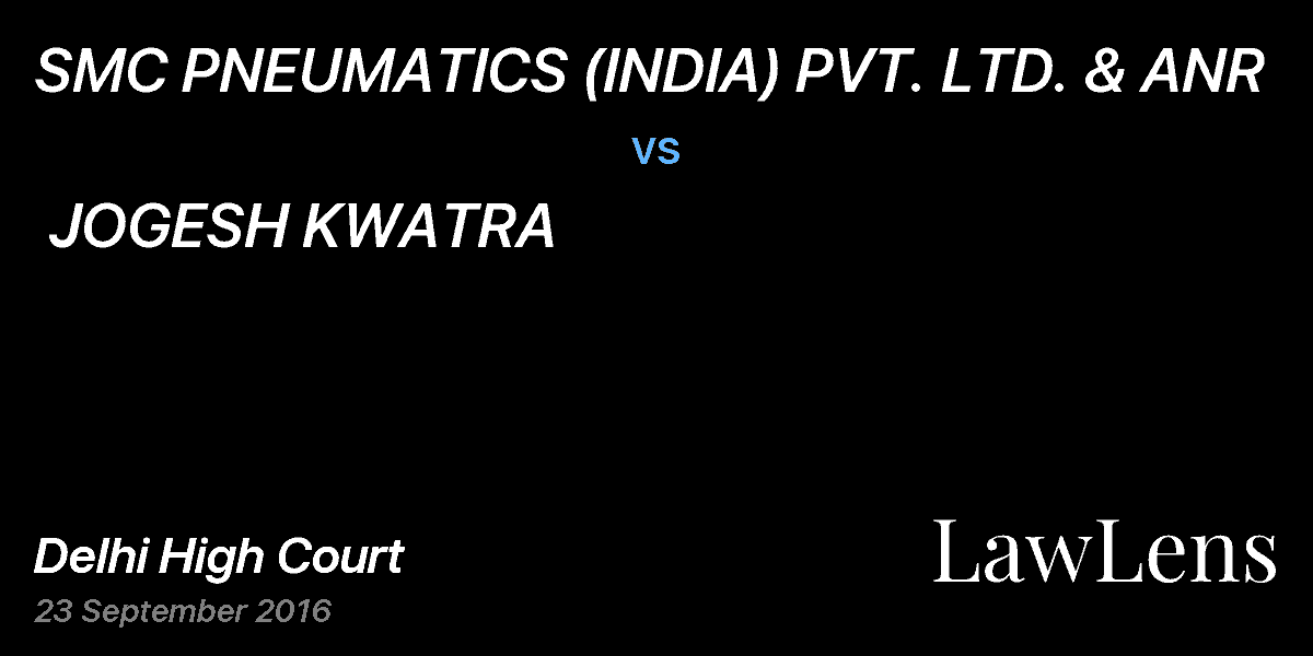 Preview image for SMC PNEUMATICS (INDIA) PVT. LTD. & ANR vs. JOGESH KWATRA