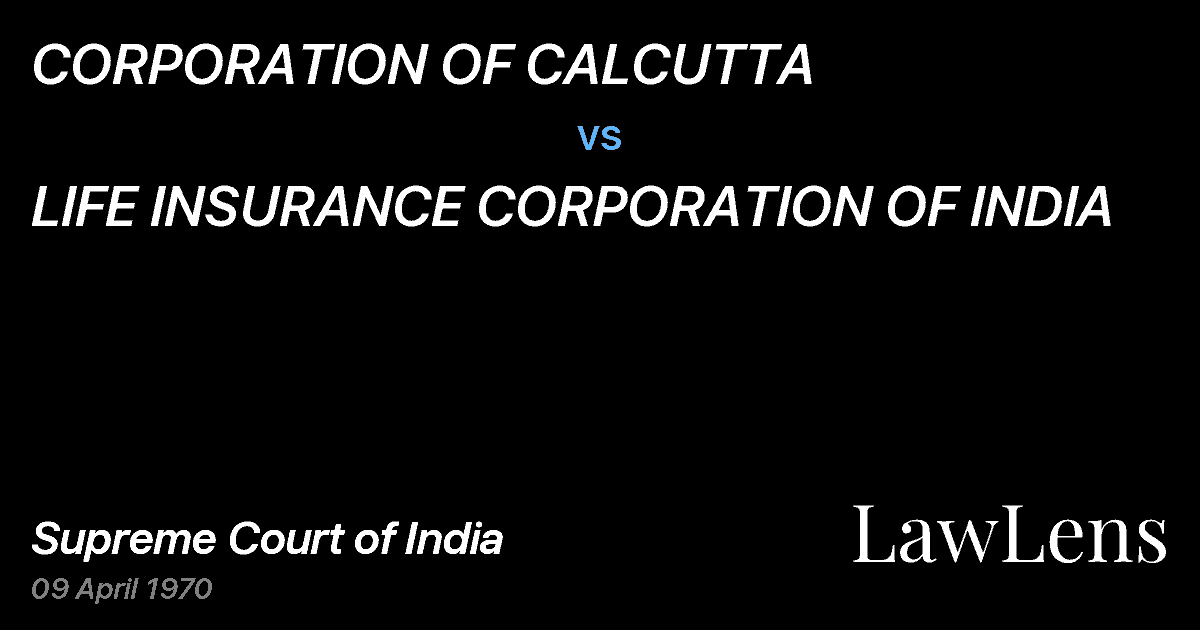 Preview image for CORPORATION OF CALCUTTA vs. LIFE INSURANCE CORPORATION OF INDIA
