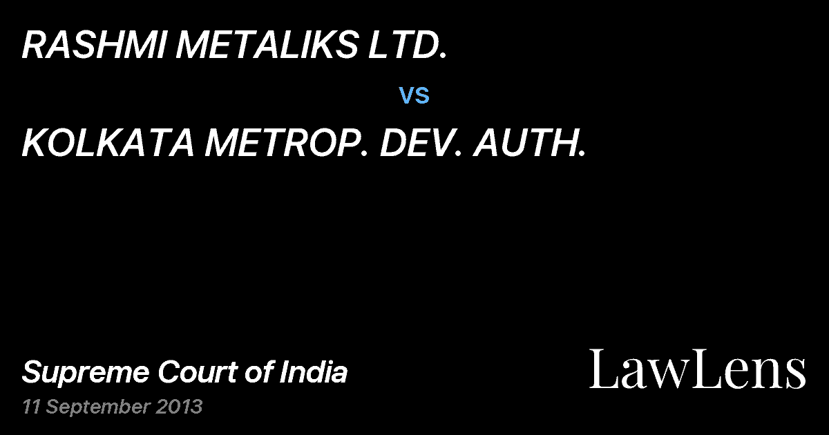 Preview image for RASHMI METALIKS LTD. vs. KOLKATA METROP. DEV. AUTH.